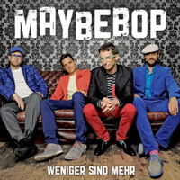 Cover Album „Weniger sind mehr”/Maybebop