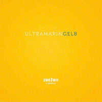 Cover Album „Ultramaringelb”/zwo3wir