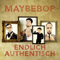 Cover Album „Endlich authentisch”/Maybebop